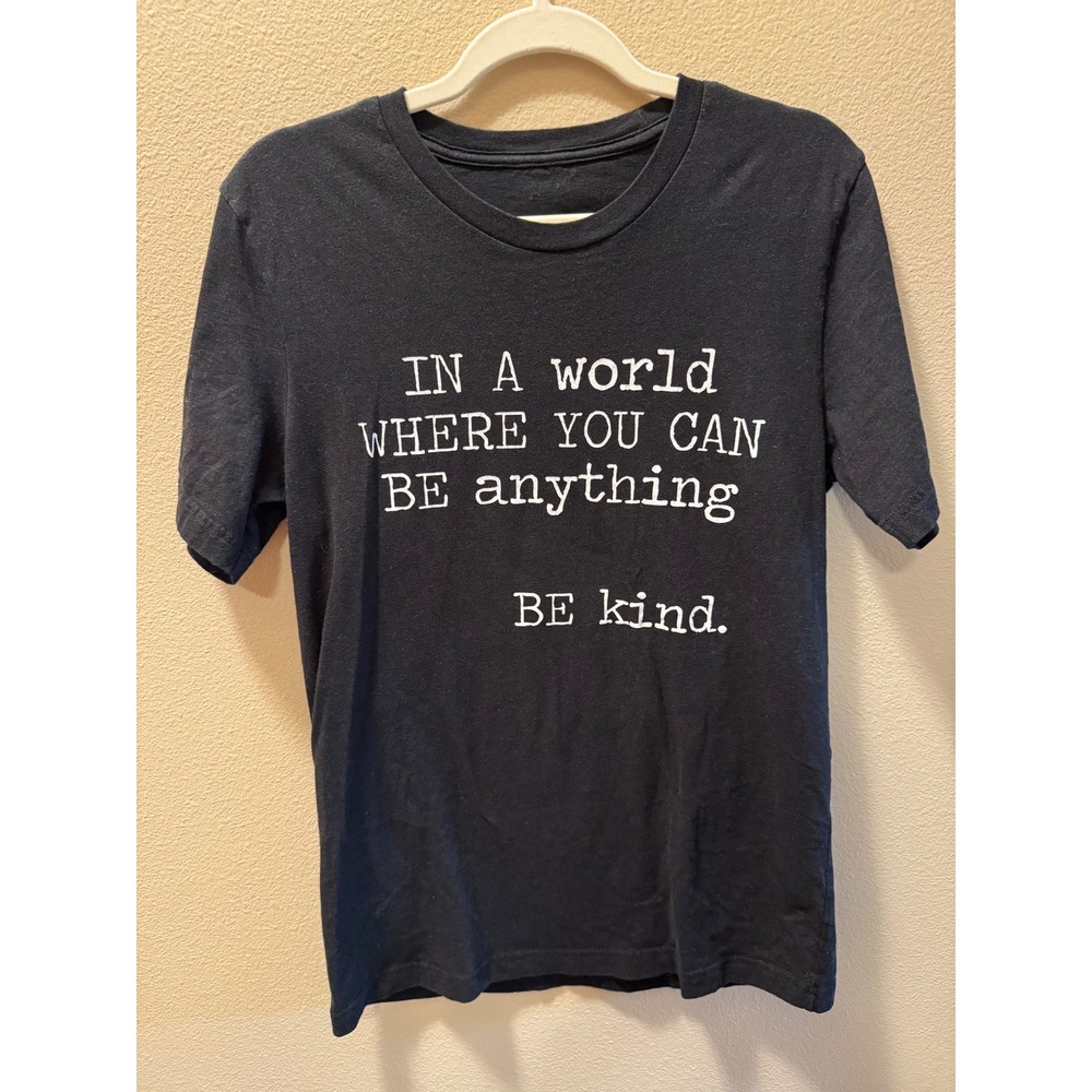 In A World Where You Can Be Anything Be Kind Graphic Tee Black Womens Small